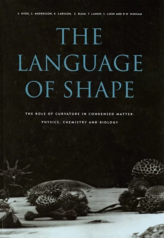 The Language of Shape: The Role of Curvature in Condensed Matter: Physics, Chemistry and Biology