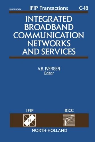 Integrated Broadband Communication Networks and Services (IFIP Transactions C: Communication Systems)