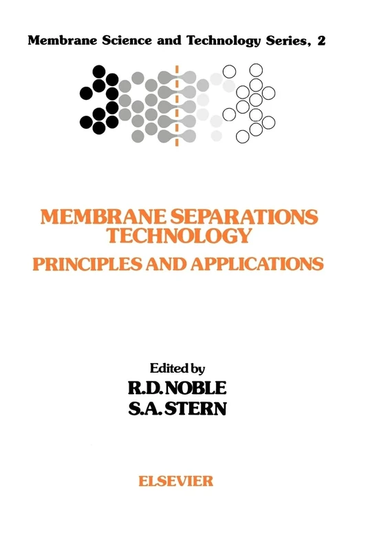 Membrane Separations Technology: Principles and Applications (Volume 2) (Membrane Science and Technology, Volume 2)