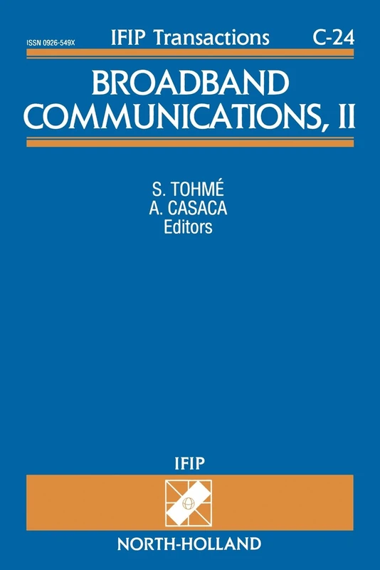 Broadband Communications, II (Volume 24) (IFIP Transactions C: Communication Systems, Volume 24)