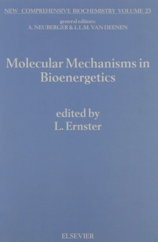 Molecular Mechanisms in Bioenergetics (Volume 23) (New Comprehensive Biochemistry, Volume 23)
