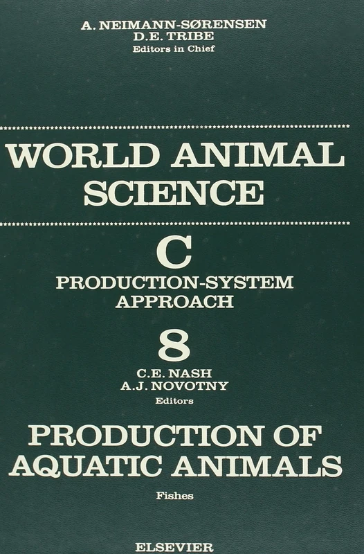 Production of Aquatic Animals: Fishes: World Animal Science Series: 8 (Studies in Surface Science and Catalysis)