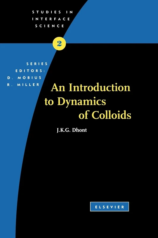 An Introduction to Dynamics of Colloids (Volume 2) (Studies in Interface Science, Volume 2)