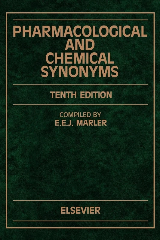 Pharmacological and Chemical Synonyms: A Collection of Names of Drugs, Pesticides and Other Compounds Drawn from the Medical Literature of the World