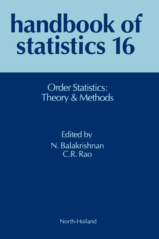 Order Statistics: Theory and Methods (Volume 16) (Handbook of Statistics, Volume 16)