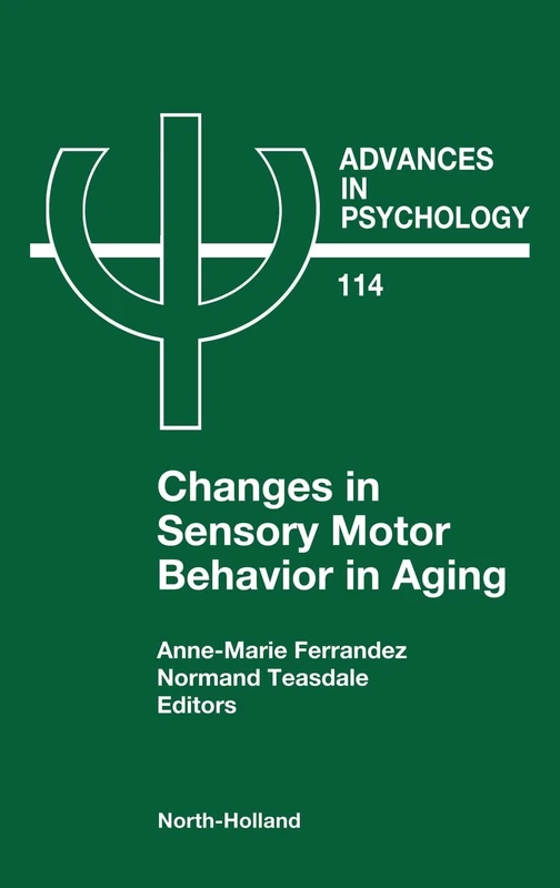 North Holland Changes in Sensory Motor Behavior in Aging Vol 114