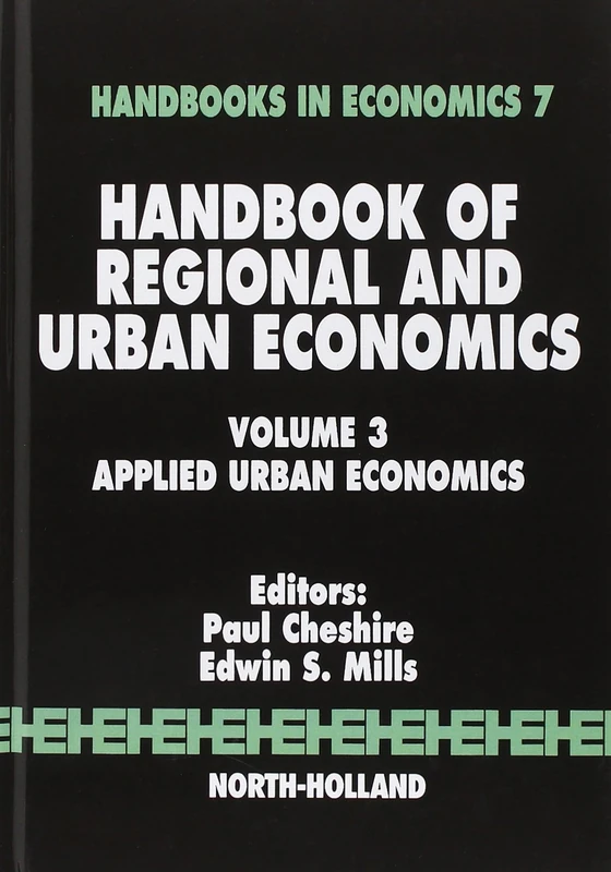 Handbook of Regional and Urban Economics: Applied Urban Economics (Volume 3) (Handbook of Regional & Urban Economics, Volume 3)