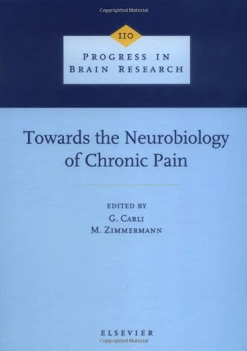 Towards the Neurobiology of Chronic Pain (Volume 110) (Progress in Brain Research, Volume 110)