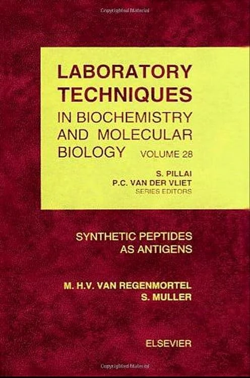 Synthetic Peptides as Antigens (Volume 28) (Laboratory Techniques in Biochemistry and Molecular Biology, Volume 28)
