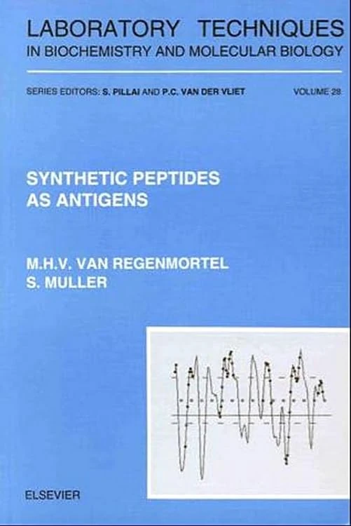 Synthetic Peptides as Antigens (Volume 28) (Laboratory Techniques in Biochemistry and Molecular Biology, Volume 28)
