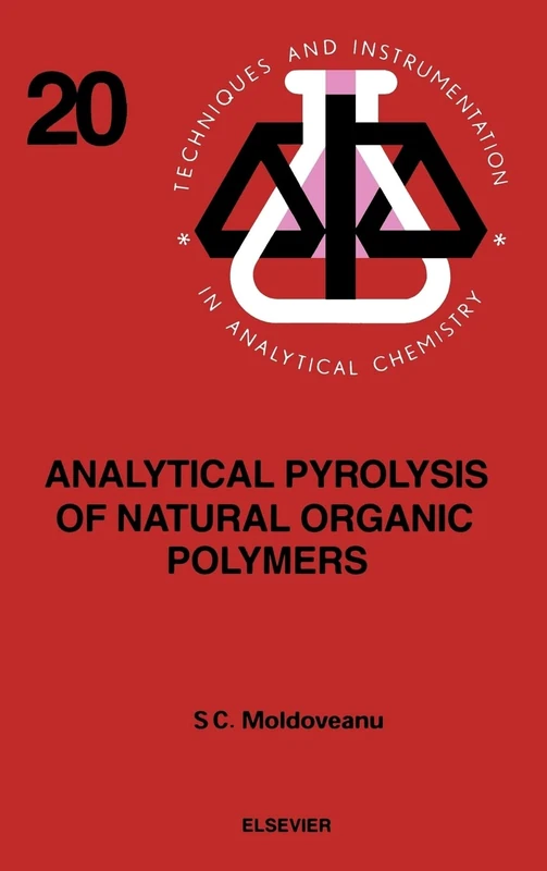 Analytical Pyrolysis of Natural Organic Polymers (Techniques & Instrumentation in Analytical Chemistry): Volume 20