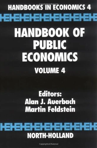 Handbook of Public Economics (Volume 4)