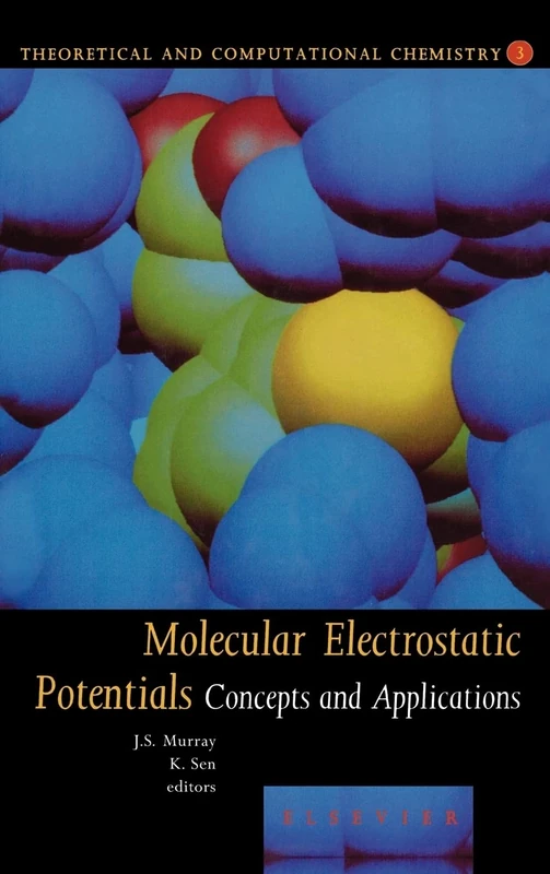 Molecular Electrostatic Potentials: Concepts and Applications (Theoretical and Computational Chemistry): Volume 3