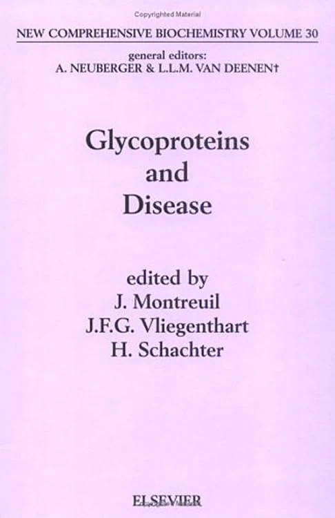 Glycoproteins and Disease (Volume 30) (New Comprehensive Biochemistry, Volume 30)