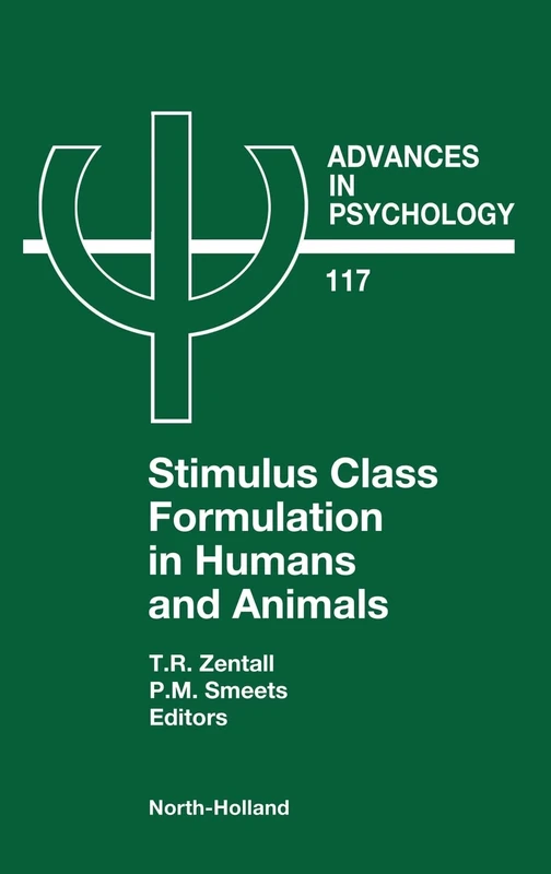 Stimulus Class Formation in Humans and Animals (Volume 117) (Advances in Psychology, Volume 117)