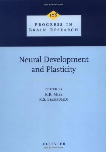 Neural Development and Plasticity (Volume 108) (Progress in Brain Research, Volume 108)