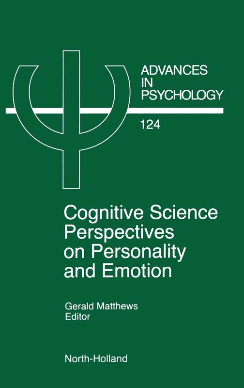 Cognitive Science Perspectives on Personality and Emotion (Volume 124) (Advances in Psychology, Volume 124)