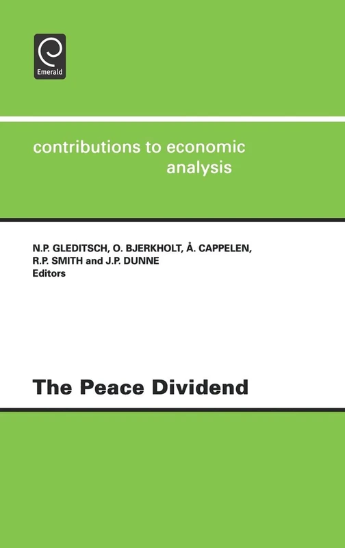The Peace Dividend: 235 (Contributions to Economic Analysis, 235)