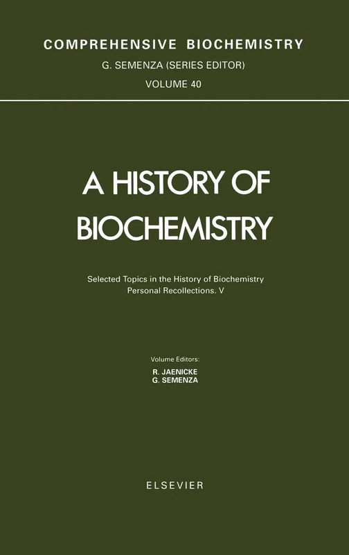 Selected Topics in the History of Biochemistry. Personal Recollections. V (Volume 40) (Comprehensive Biochemistry, Volume 40)