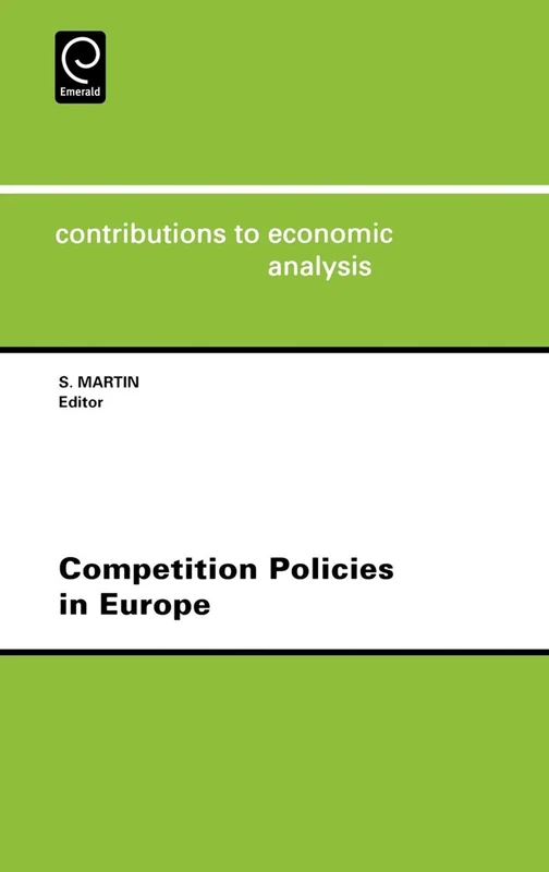 Competition Policies in Europe: 239 (Contributions to Economic Analysis, 239)
