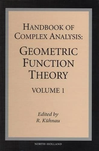 North Holland Handbook of Complex Analysis: Geometric Function Theory
