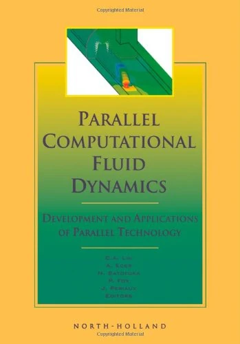 Parallel Computational Fluid Dynamics '98: Development and Applications of Parallel Technology