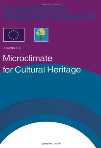 Microclimate for Cultural Heritage: v.23 (Developments in Atmospheric Science)