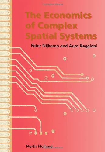 The Economics of Complex Spatial Systems