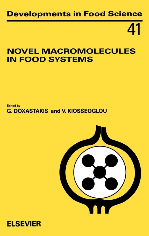 Novel Macromolecules in Food Systems (Volume 41) (Developments in Food Science, Volume 41)