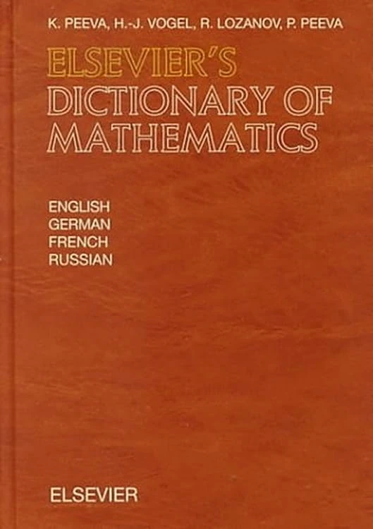 Elsevier's Dictionary of Mathematics: In English, German, French and Russian