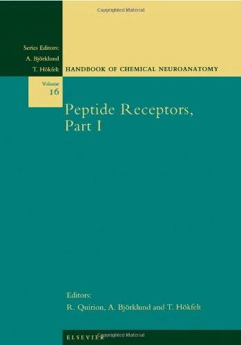 Peptide Receptors, Part I (Volume 16) (Handbook of Chemical Neuroanatomy, Volume 16)