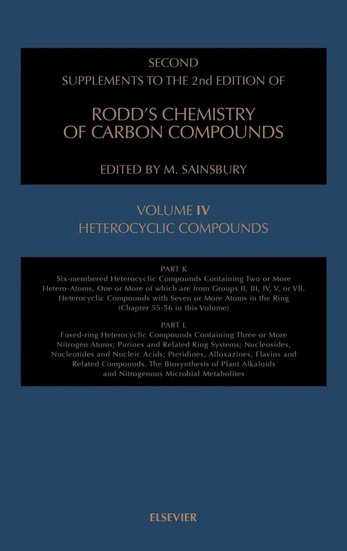 Heterocyclic Compounds, Part K: 6-membered Heterocyclic Compounds (Volume 4K) (Second Supplements to the 2nd Edition of Rodd's Chemistry of Carbon Compounds, Volume 4K)