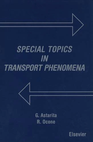 Special Topics in Transport Phenomena