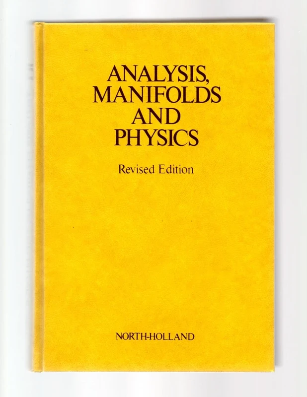 Analysis, Manifolds and Physics: Part I