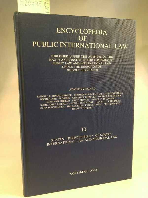 Encyclopedia of Disputes Installment 10 (States, Responsibility of States, International Law and Municipal Law)