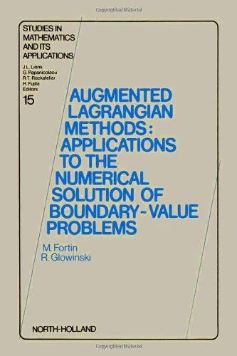 Augmented Lagrangian Methods: Applications to the Numerical Solution of Boundary-Value Problems (Volume 15) (Studies in Mathematics and its Applications, Volume 15)