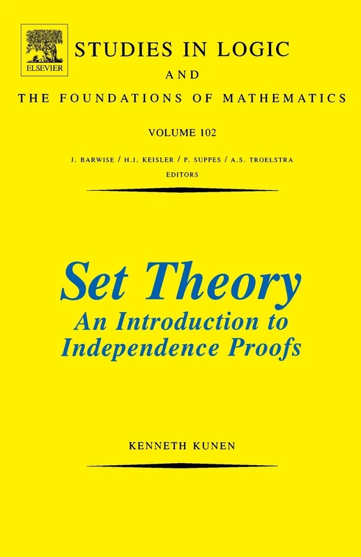 Set Theory An Introduction To Independence Proofs: 102 (Studies in Logic and the Foundations of Mathematics): Volume 102
