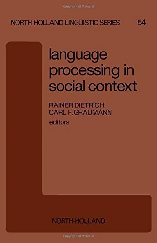 Language Processing in Social Context (Volume 54) (North-Holland Linguistic Series: Linguistic Variations, Volume 54) - Image 1