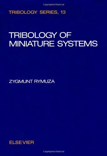 North Holland Tribology of Miniature Systems: v. 13