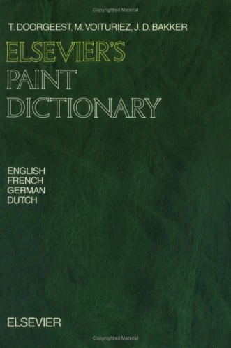 Elsevier's Paint Dictionary: In four languages : English, French, German and Dutch: In English, German, French and Dutch