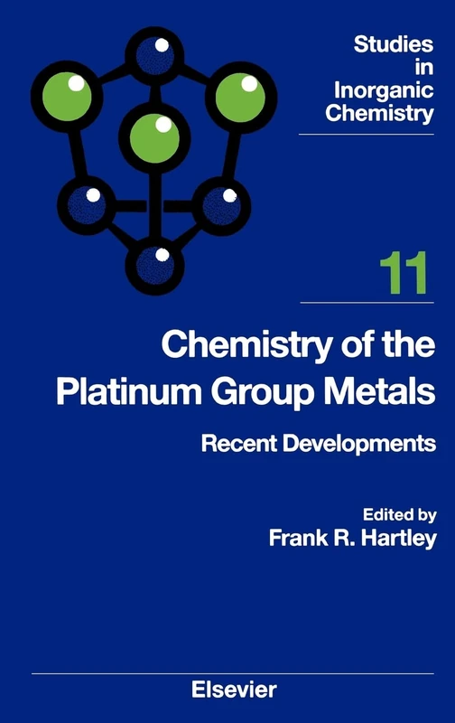 Chemistry of the Platinum Group Metals: Recent Developments (Volume 11) (Studies in Inorganic Chemistry, Volume 11)
