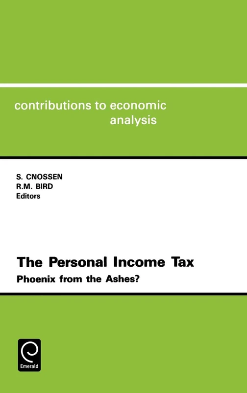 The Personal Income Tax: Phoenix from the Ashes?: 191 (Contributions to Economic Analysis, 191)