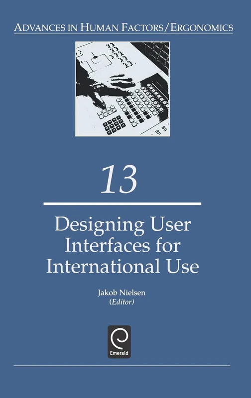 Designing User Interfaces for International Use: 13 (Advances in Human Factors/Ergonomics, 13)