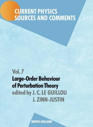 Large Order Behaviour of Perturbation Theory (Current Physics - Sources & Comments)