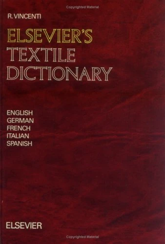 Elsevier's Textile Dictionary: In English, German, French, Italian and Spanish