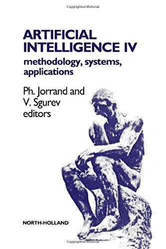 Artificial Intelligence IV: Methodology, Systems, Applications: 4th (Artificial Intelligence: International Conference Proceedings - AIMSA)