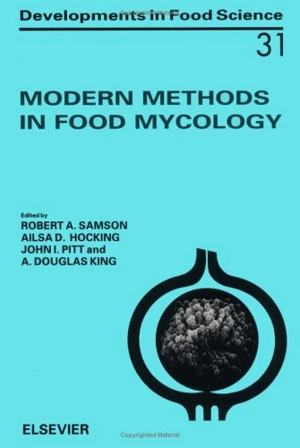 Modern Methods in Food Mycology (Volume 31) (Developments in Food Science, Volume 31)