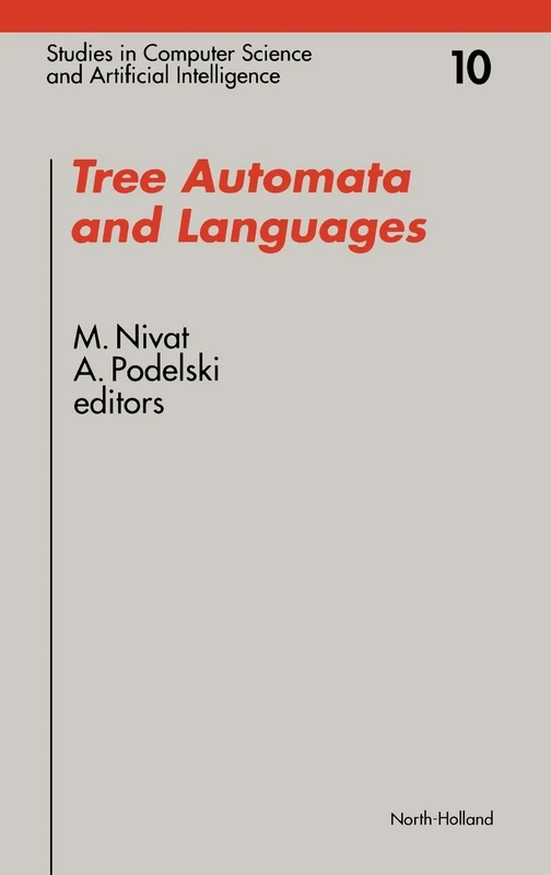 Tree Automata and Languages (Volume 10) (Studies in Computer Science and Artificial Intelligence, Volume 10) - Image 1