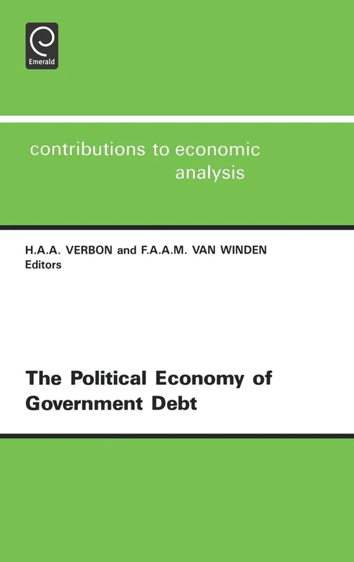 North Holland Political Economy of Government Debt - Volume 219