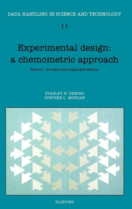 Experimental Design: A Chemometric Approach (Volume 11) (Data Handling in Science and Technology, Volume 11)